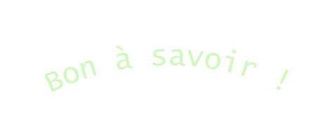 Bon à savoir